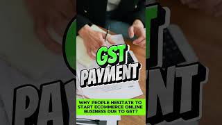 Why People Hesitate to Start Ecommerce Online Business Due to GST ecommerce onlinebusiness gst [upl. by Dranoc144]