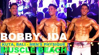 BOBBY IDA  MuscleBeachKuta Bali 15 Okt 2017 MensPhysique part 02  BobbyIda [upl. by Eanehs]