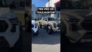 TRD PRO or Trailhunter [upl. by Vitoria]