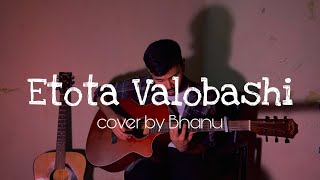 Etota Bhalobashi  Recall  Cover by Bhanu [upl. by Ayiram]