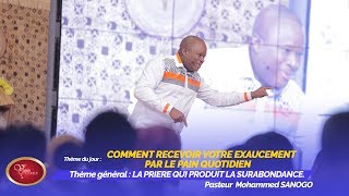 Comment recevoir son exaucement par le pain quotidien  Pasteur Mohammed Sanogo [upl. by Atnes]