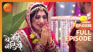 Asmita refuses to marry Mr Shekhawat  Yeh Teri Galiyan  Full ep 335  Zee TV [upl. by Ynnelg]