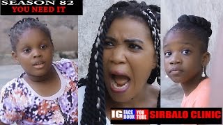 SIRBALO CLINIC  YOU NEED IT Nigerian Comedy [upl. by Yelrihs]