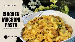 Saucy Macroni Pasta Recipe Chicken Macroni Pasta  Chicken vegetable Macronis Pasta recipe [upl. by Ikcin]