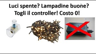 Riparazione luci di Natale con controller guasto NON FATTIBILE CON LUCI A LED DA ESTERNO [upl. by Eira]