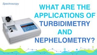 What are the applications of Turbidimetry and Nephelometry  Analytical chemistry [upl. by Euv]