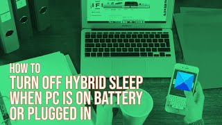 How to turn off Hybrid Sleep when PC is on battery or plugged in [upl. by Lleznov36]