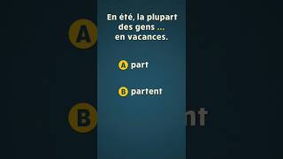 La plupart des gens PART ou PARTENT en vacances 🤨  Quiz de français [upl. by Iralam]