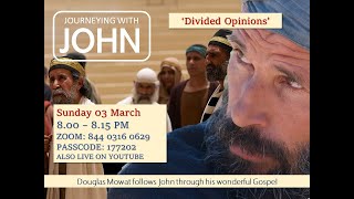 JOURNEYING with JOHN Divided Opinions [upl. by Crescin482]