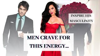 Have the Feminine Energy Men are Craving for 🥀 Inspire Him to be Masculine [upl. by Berty]