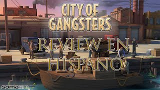 City Of Gangsters  Review En Español [upl. by Graner99]