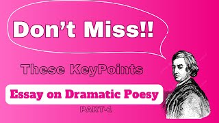 ESSAY ON DRAMATIC POESY  EASY ANALYSIS  MUST KNOW THESE POINTS  PART 1 [upl. by Kan]