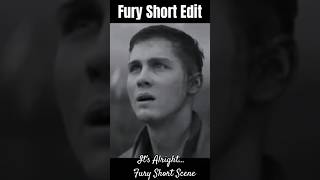 Its Alright shorts fury sceneedit shortedit shortsfeed bradpitt [upl. by Sellma]