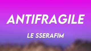 ANTIFRAGILE  LE SSERAFIM Lyrics Video 💥 [upl. by Gans]