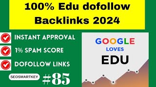 100 EDU Dofollow Backlinks 2024 Seosmartkey [upl. by Oigolue508]