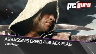 Assassins Creed 4 Black Flag  Teszt  pcguruhu [upl. by Banebrudge]