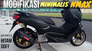 NMAX MODIFIKASI MINIMALIS  part 2 [upl. by Iohk]