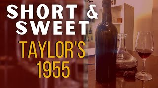 Taylors Port 1955 ║ Short and Sweet ║ Port Review [upl. by Naesed]