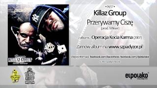 04 Killaz Group  Przerywamy Ciszę [upl. by Yasmeen]