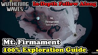 Mt Firmament 100 Exploration Guide Wuthering Waves Mt Firmament All Chests amp Collectibles [upl. by Sobmalarah569]