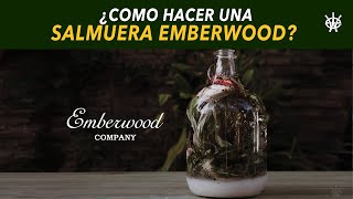 Como hacer Salmuera  Emberwood [upl. by Anifesoj]