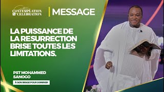 LA PUISSANCE DE LA RESURRECTION BRISE TOUTES LES LIMITATIONS  PASTEUR Mohammed SANOGO  31032024 [upl. by Philana]