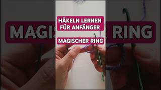 Häkeln lernen für Anfänger Magischer Ring häkeln anleitung howtocrochet basics [upl. by Letnuhs]