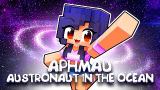 Aphmau Sings Astronaut In The Ocean [upl. by Riocard365]