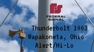 Federal Signal Thunderbolt 1003 Siren Test  Wapakoneta Ohio  AlertHiLo [upl. by Brenden]