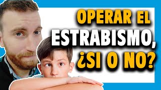 🔵 OPERACIÓN del ESTRABISMO ¿es el mejor TRATAMIENTO 🤔 Capítulo 6 [upl. by Labinnah662]