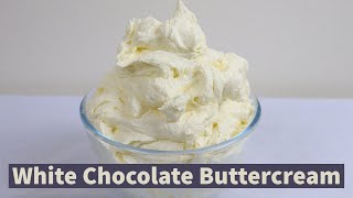 How to Make Silky Smooth White Chocolate Buttercream white chocolate frosting [upl. by Akir]