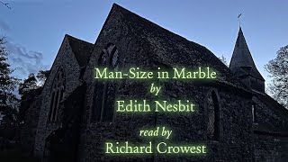 Man Size in Marble by Edith Nesbit [upl. by Dhiren]