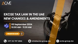 Excise Tax Law in the UAE  New Changes amp Amendments  Excise Tax  ACME Group [upl. by Olegnalehcim597]