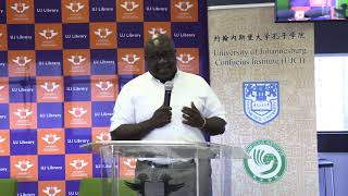 UJ Confucius Institute Seminar on The Future of AfricaChina Relations [upl. by Eugenius]