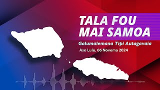 Radio Samoa  News from Samoa 06 NOV 2024 [upl. by Clay978]