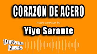 Yiyo Sarante  Corazon De Acero Versión Karaoke [upl. by Yrekaz]