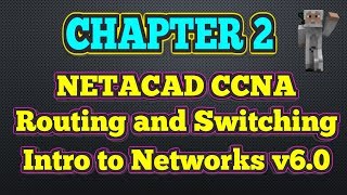 Cisco NETACAD Routing and Switching v60  Chapter 2 [upl. by Pontone194]