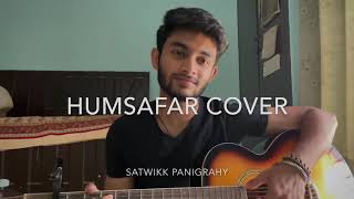 Humsafar Cover  Sun Mere Humsafar  Satwikk Panigrahy  Lockdown Day 6 [upl. by Atteirneh]