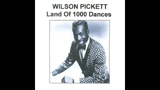 Wilson Pickett quotLand of 1000 Dancesquot [upl. by Ybok]