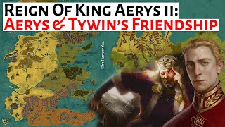 Aerys amp Tywins Friendship  House Of The Dragon History amp Lore King Aerys ii Targaryen The Mad King [upl. by Mortie]