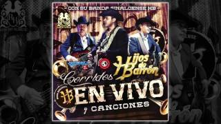 Hijos De Barron Ft Banda Sinaloense HB  Sinaloense Hecho y Derecho En Vivo 2015 [upl. by Till]