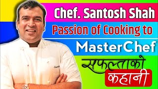 BBC MasterChef professional UK Finalist Chef Santosh ShahSuccess Mantra Nepali food [upl. by Milman]