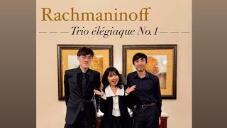 Rachmaninoff Trio élégiaque No1 in G minor [upl. by Buke]