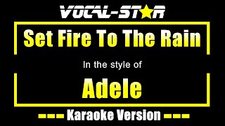 Adele  Set Fire To The Rain  With Lyrics HD VocalStar Karaoke 4K [upl. by Nakada]