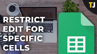 How To Restrict Editing for Specific Cells in Google Sheets [upl. by Clein]