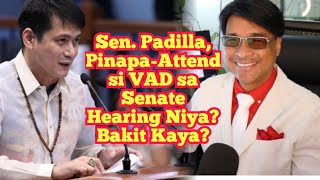 VAD May Imbitasyon sa Senate Hearing ni SenPadilla MaAresto Kaya si VAD kung Hindi Siya Sisipot [upl. by Nwahshar]