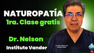 NATUROPATÍA 1ra Clase Gratis  Vander Dr Nelson [upl. by Dranoel]