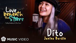 Dito  Janine Berdin Music Video  Love Beneath The Stars Series OST [upl. by Godewyn]