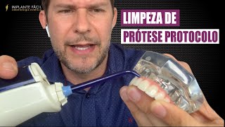 LIMPEZA DE PRÓTESE PROTOCOLO IRRIGADOR BUCAL [upl. by Ethyl692]