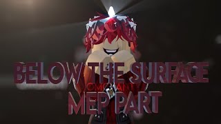 Below The Surface  MEP PT 4  JustinSEENONEDITS [upl. by Haerle]